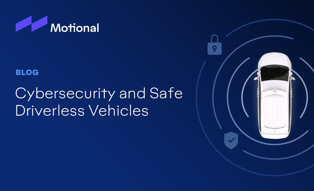 Cybersecurity and Safe Driverless Vehicles 